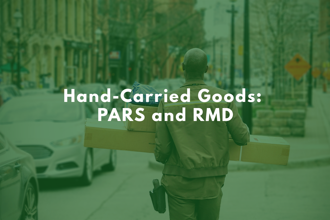 HandCarried Goods PARS and RMD